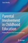 Parental Involvement in Childhood Education : Building Effective School-Family Partnerships - eBook