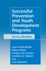 Successful Prevention and Youth Development Programs : Across Borders - eBook