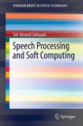 Speech Processing and Soft Computing - eBook