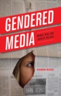 Gendered Media : Women, Men, and Identity Politics - eBook