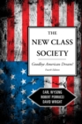 The New Class Society : Goodbye American Dream? - Book