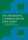 Transforming Undergraduate Education : Theory that Compels and Practices that Succeed - Book
