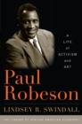 Paul Robeson : A Life of Activism and Art - Book