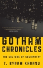 Gotham Chronicles : The Culture of Sociopathy - Book