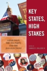 Key States, High Stakes : Sarah Palin, the Tea Party, and the 2010 Elections - Book