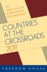 Countries at the Crossroads 2011 : An Analysis of Democratic Governance - Book