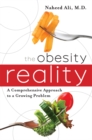Obesity Reality : A Comprehensive Approach to a Growing Problem - eBook