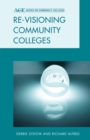 Re-visioning Community Colleges : Positioning for Innovation - eBook