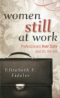 Women Still at Work : Professionals Over Sixty and On the Job - Book