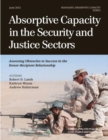 Absorptive Capacity in the Security and Justice Sectors : Assessing Obstacles to Success in the Donor-Recipient Relationship - eBook