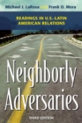 Neighborly Adversaries : Readings in U.S.-Latin American Relations - eBook
