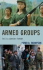 Armed Groups : The 21st Century Threat - Book