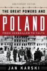 The Great Powers and Poland : From Versailles to Yalta - Book