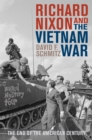 Richard Nixon and the Vietnam War : The End of the American Century - eBook
