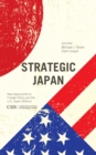 Strategic Japan : New Approaches to Foreign Policy and the U.S.-Japan Alliance - eBook