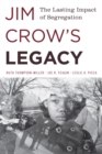 Jim Crow's Legacy : The Lasting Impact of Segregation - eBook