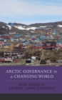 Arctic Governance in a Changing World - Book