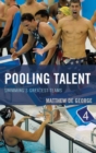 Pooling Talent : Swimming's Greatest Teams - eBook