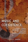 Music and Coexistence : A Journey across the World in Search of Musicians Making a Difference - Book