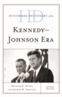 Historical Dictionary of the Kennedy-Johnson Era - eBook