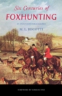 Six Centuries of Foxhunting : An Annotated Bibliography - eBook