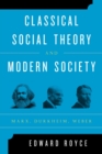 Classical Social Theory and Modern Society : Marx, Durkheim, Weber - eBook