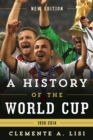 A History of the World Cup : 1930-2014 - eBook