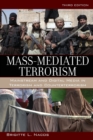 Mass-Mediated Terrorism : Mainstream and Digital Media in Terrorism and Counterterrorism - Book