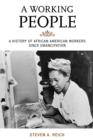 A Working People : A History of African American Workers Since Emancipation - Book