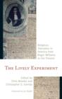 The Lively Experiment : Religious Toleration in America from Roger Williams to the Present - Book