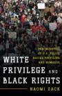 White Privilege and Black Rights : The Injustice of U.S. Police Racial Profiling and Homicide - Book