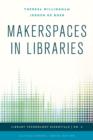 Makerspaces in Libraries - Book
