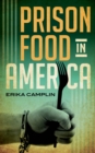 Prison Food in America - Book