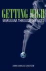 Getting High : Marijuana through the Ages - Book