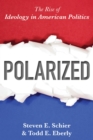 Polarized : The Rise of Ideology in American Politics - eBook