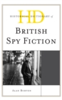 Historical Dictionary of British Spy Fiction - Book