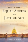 Inside the Equal Access to Justice Act : Environmental Litigation and the Crippling Battle over America's Lands, Endangered Species, and Critical Habitats - Book