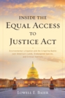 Inside the Equal Access to Justice Act : Environmental Litigation and the Crippling Battle over America's Lands, Endangered Species, and Critical Habitats - eBook
