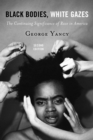 Black Bodies, White Gazes : The Continuing Significance of Race in America - eBook