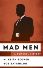 Mad Men : A Cultural History - Book