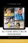 Autism Spectrum Disorder : The Ultimate Teen Guide - eBook