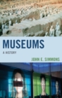 Museums : A History - Book