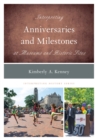 Interpreting Anniversaries and Milestones at Museums and Historic Sites - eBook