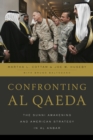 Confronting al Qaeda : The Sunni Awakening and American Strategy in al Anbar - Book