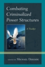 Combating Criminalized Power Structures : A Toolkit - Book
