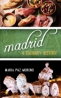 Madrid : A Culinary History - eBook