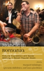 Manele in Romania : Cultural Expression and Social Meaning in Balkan Popular Music - eBook