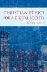 Christian Ethics for a Digital Society - Book