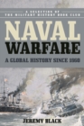 Naval Warfare : A Global History since 1860 - Book