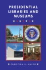 Presidential Libraries and Museums - Book